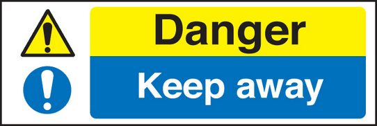 Danger keep away sign