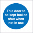 This door to be locked sign