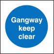 Gangway keep clear sign