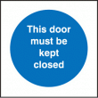 This door must be kept closed sign