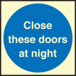 Close doors at night sign