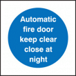 Auto fire door close/night sign