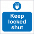 Keep locked shut sign