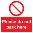 Please do not park here sign