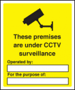 These premises under CCTV surveillance sign