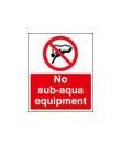 No sub aqua equipmentment sign