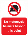 No motor cycle helmets beyond this point sign