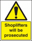 Shoplifters will be prosecuted sign