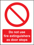 Do not use extinguisher as door stop sign