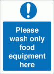 Wash only food equipmentment sign