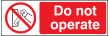 Do not operate sign