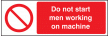 Do not start men working on machine sign