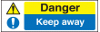 Danger keep away sign