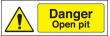 Danger open pit sign