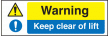 Warning keep clear of lift sign