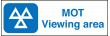 MOT viewing area sign