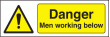 Danger men working below sign