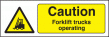 Caution forklift trucks operating sign