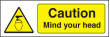 Caution mind your head sign