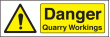 Danger quarry workings sign