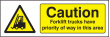 Caution forklift trucks have priority of way in this area sign
