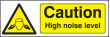 Caution high noise level sign