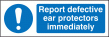 Report defective ear protectors iediately sign
