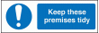 Keep premises tidy sign