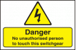 No unauthorised person to touch switchgear sign