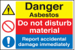 Danger asbestos/do not disturb/report sign