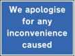 We apologise for inconvenience caused sign
