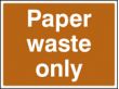 Paper waste only sign