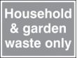 Household and garden waste sign