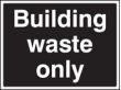 Building waste sign