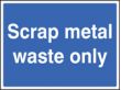 Scrap metal waste only sign
