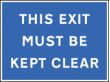 This exit must be kept clear sign