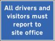 All drivers & visitors to site office sign