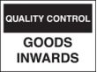 QC goods inward sign