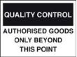 QC authorised goods only sign