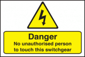 No unauthorised person to touch switchgear sign