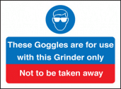 Goggles for use with this grinder only sign