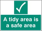 A tidy area is a safer area sign