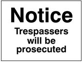 Notice trespassers will be prosecuted sign