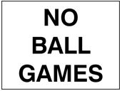 No ball games sign