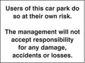 Users of this car park do so at own risk sign