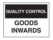 QC goods inward sign