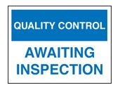 QC awaiting inspection sign