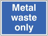 Metal waste only sign