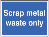 Scrap metal waste only sign