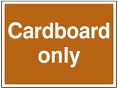 Cardboard only sign